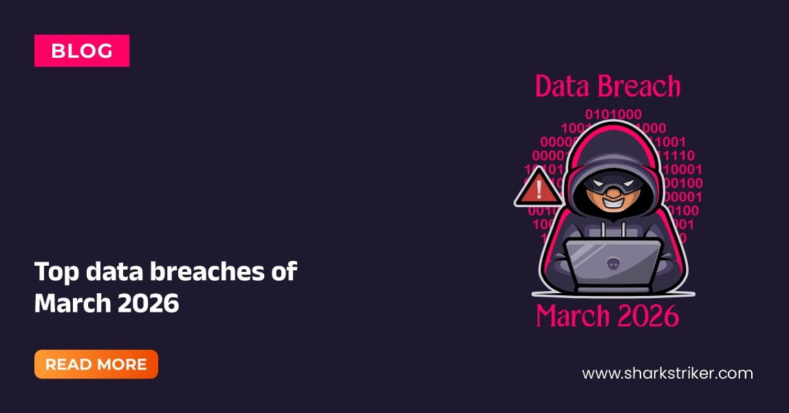 Top data breaches of March 2026 (so far) (updated daily) - SharkStriker