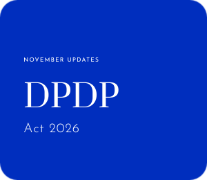 DPDP November 2026 Updates What actually changes (and what doesn't) for Indian organizations